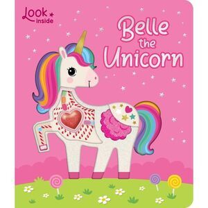 Look Inside: Belle the Unicorn: Board Book with Cut-Outs and Puffy Heart -- Lake